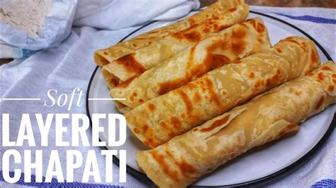 Easiest Soft Layered Chapati Soft Chapati Recipe Kenyan Chapati