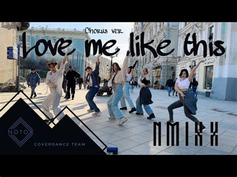 K Pop In Public Nmixx Love Me Like This H Challenge Chorus Ver