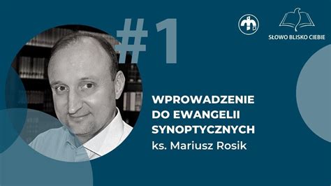 Ks Prof Mariusz Rosik Wprowadzenie Do Ewangelii Synoptycznych