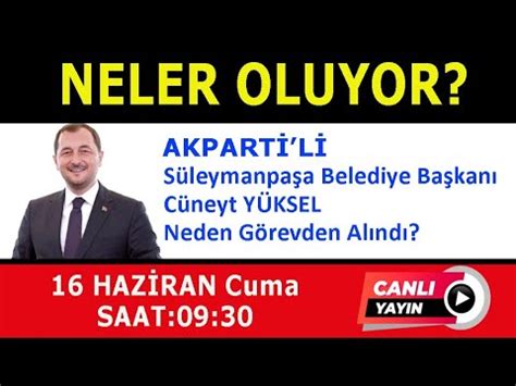 CÜNEYT YÜKSEL NEDEN GÖREVDEN ALINDI YouTube