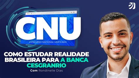 CONCURSO NACIONAL UNIFICADO CNU COMO ESTUDAR REALIDADE BRASILEIRA