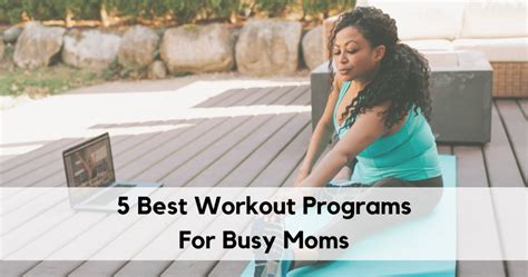 5 Best Workout Programs For Busy Moms