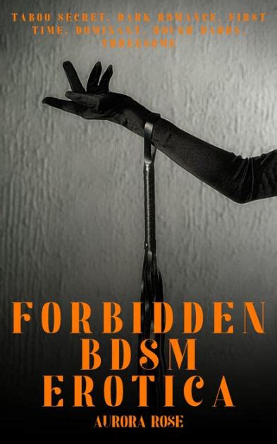 Forbidden Bdsm Erotica Volume 3 Taboo Secret Dark Romance First