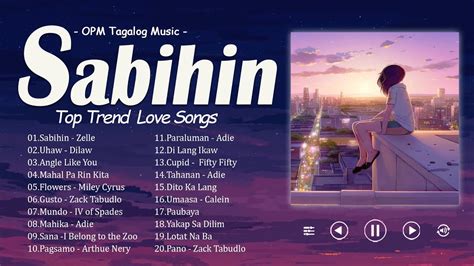 Sabihin Angel Baby Pano New Opm Top Hits With Lyrics Playlist Top