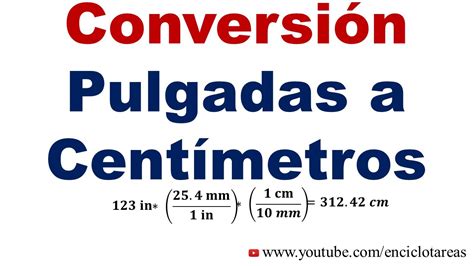 Convertir De Pulgadas A Centimetros In A Cm Youtube