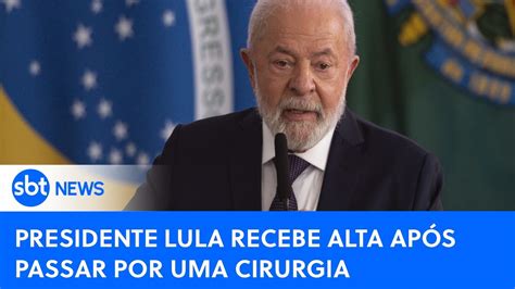 Sbt News Na Tv Lula Recebe Alta Antes Do Previsto Ap S Passar Por Uma