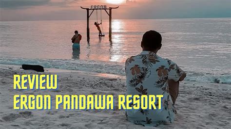 Travel Vlog Review Ergon Pandawa Resort Gili Trawangan Lombok Youtube