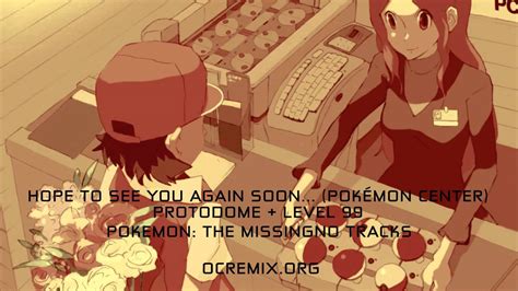 Hope To See You Again Soon Pokemon Center Ocremix Youtube