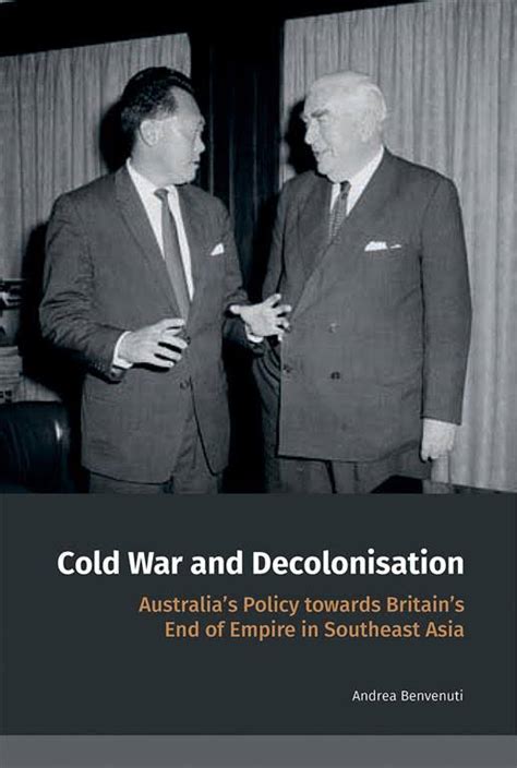 Book Review Cold War And Decolonisation Australias Policy Towards