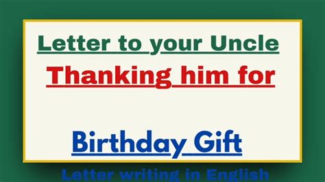 Write A Letter To Your Uncle Thanking Him For Birthday Gift Birthday