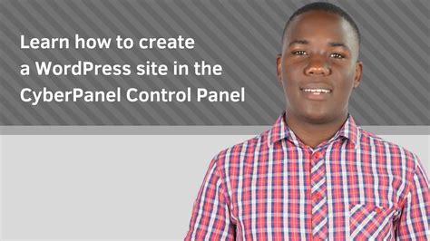 Learn How To Create A WordPress Site In The CyberPanel Control Panel