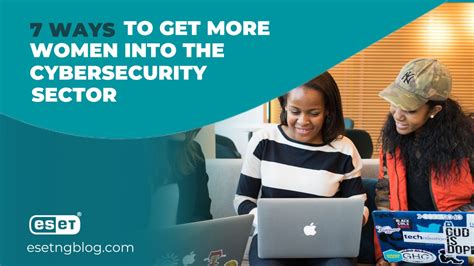 Closing The Gender Gap 7 Ways To Attract More Women Into Cybersecurity