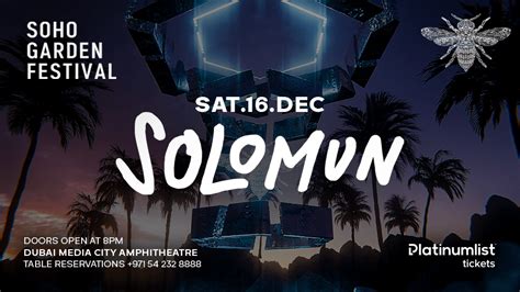 Soho Garden Festival Present Solomun Live In Dubai Platinumlist Net