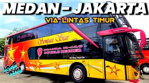 BUS TINGKAT FULL SLEEPER YANG MASIH RUTIN MELAYANI TRIP JAKARTA MEDAN