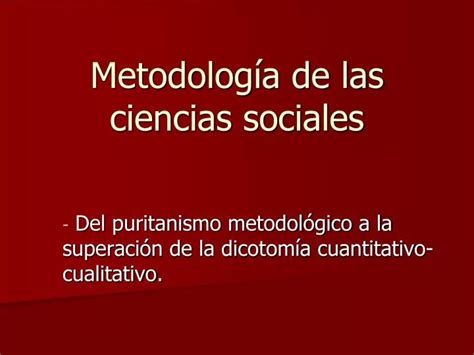 Ppt Metodolog A De Las Ciencias Sociales Powerpoint Presentation