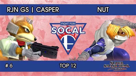 Fight For SoCal 6 RJN GS Casper Fox VS Nut Sheik SSBM Top