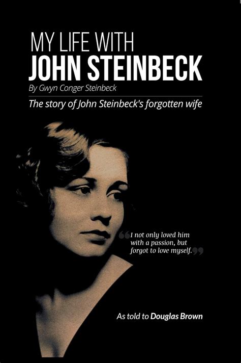 My Life With John Steinbeck The Story Of John Steinbecks Forgotten