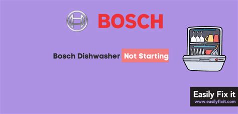 Bosch Dishwasher Not Starting Try These Fixes