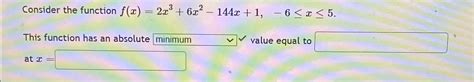 Solved Consider The Function Fx2x36x2 144x1 6≤x≤5this