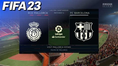 Fifa Rcd Mallorca Vs Fc Barcelona La Liga Youtube