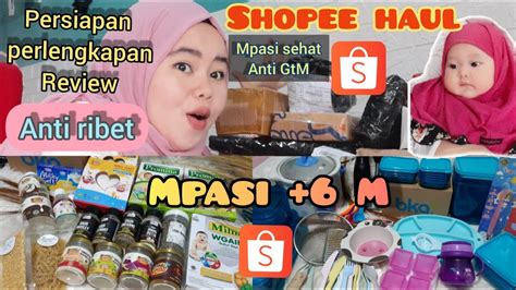 Shopee Haul Perlengkapan Dan Persiapan Mpasi Bayi 6 Bulan Review