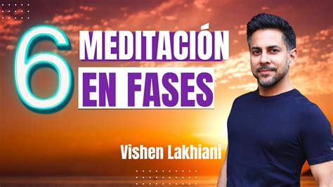 Meditaci N En Fases Gu A Pr Ctica Para Principiantes Vishen