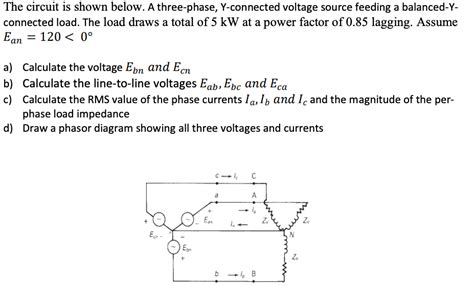 Solved The Circuit Is Shown Below A Three Phase