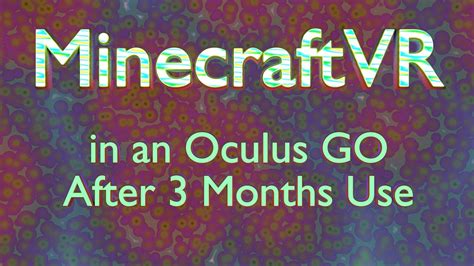 Playing Minecraft Vr 121 Sideload In Oculus Go 211 Pm 12220