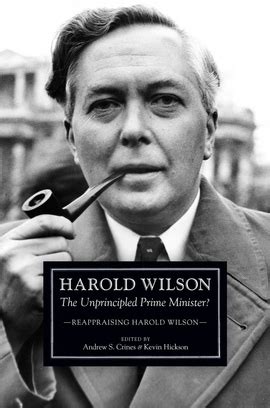 Harold Wilson: The Unprincipled Prime Minister? | Biteback Publishing