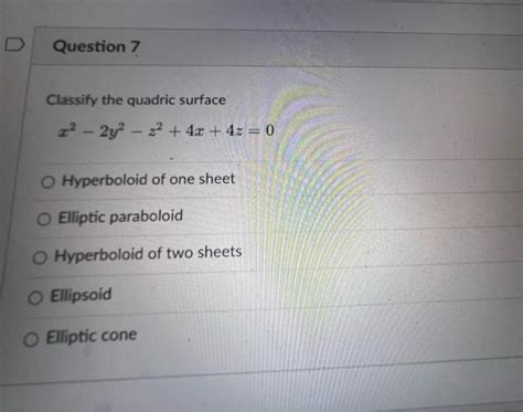 Solved Classify The Quadric Surface X2−2y2−z24x4z0