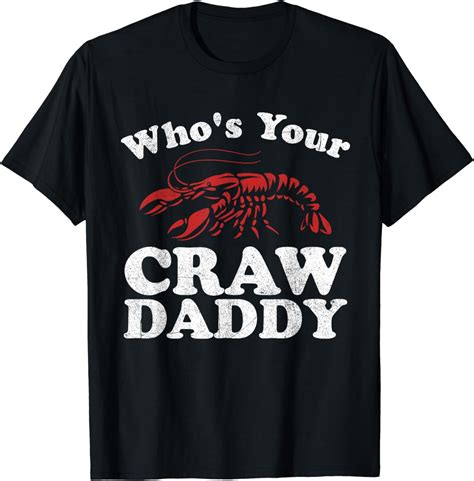 Whos Your Crawdaddy Funny Crawfish Boil Mardi Gras Cajun T Shirt