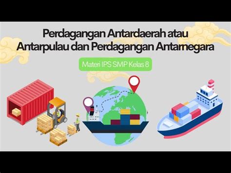 Temukan Manfaat Perdagangan Antar Pulau Yang Jarang Diketahui