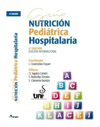 Guía De Nutrición Pediátrica Hospitalaria Ed Internacional Cuotas