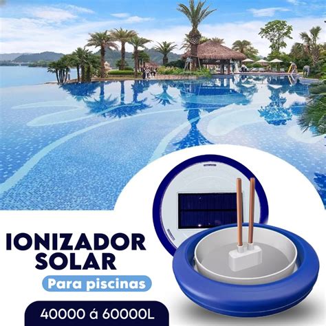 Qual O Melhor Ionizador Solar Para Piscina - Ionizador Solar Para Piscina Até 50m³ 40.000L A 60.000L | Shopee Brasil