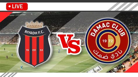 🔴al Riyadh Vs Damac Live Match Score Streaming Full Hd Saudi