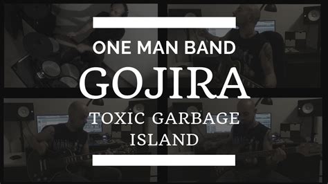 Gojira Toxic Garbage Island Drum Cover Guitar Cover Bass Cover