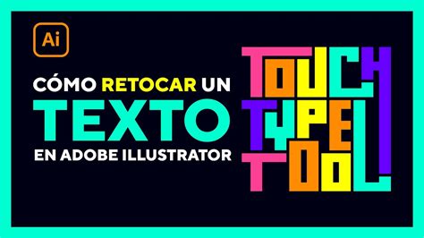 Adobe Illustrator para PRINCIPIANTES Cómo EDITAR un TEXTO Touch