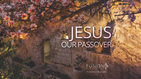 Jesus Our Passover Fusion Global With Rabbi Jason Sobel