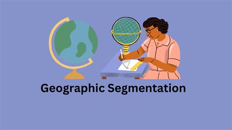 Geographic Segmentation - Variables, Strategy, & Pros/Cons