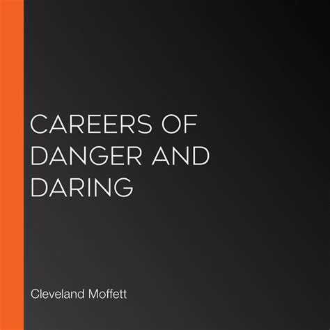 Careers Of Danger And Daring Audiobook On Spotify