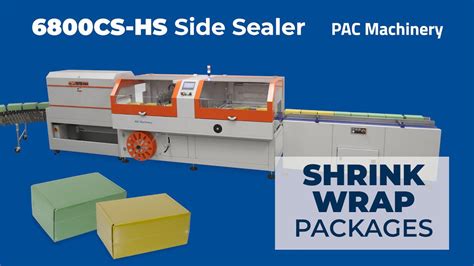 Wrap Faster With PACs New Continuous Box Motion Side Sealer Shrink