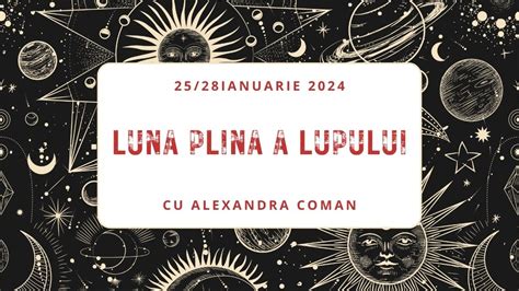 Luna Plina A Lupului I Astrolog Alexandra Coman Youtube