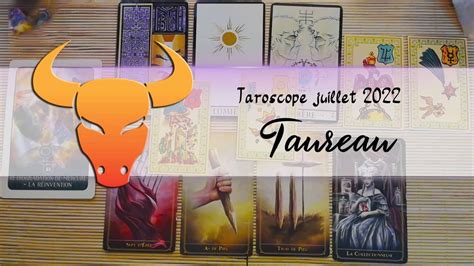 Taureau Taroscope Juillet 2022 Ce Qui Vous Attend YouTube