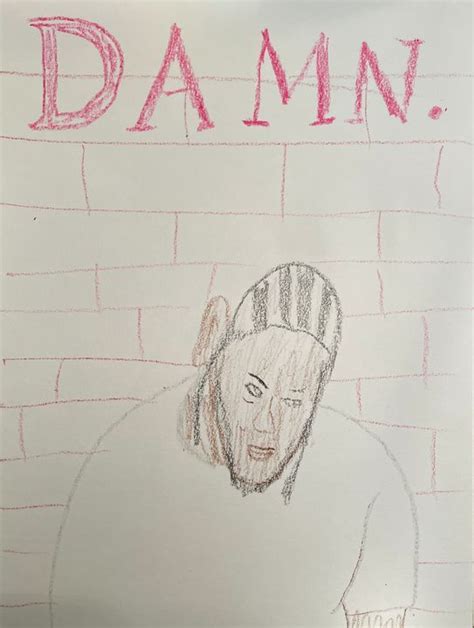 Damn By Kendrick Lamar Bad Art Bart Drawings Illustration