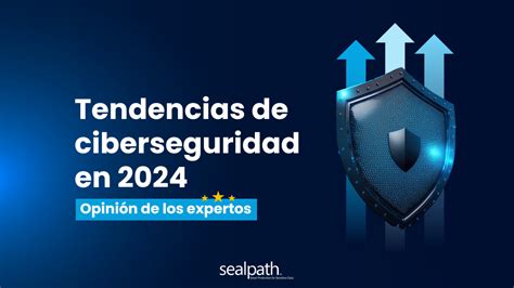 Las Tendencias De Ciberseguridad En El Universo Corporativo Para 2024