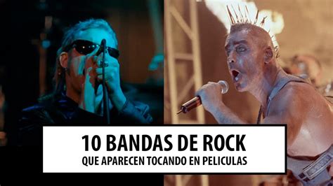 Bandas De Rock Que Aparecen Tocando En Peliculas Youtube