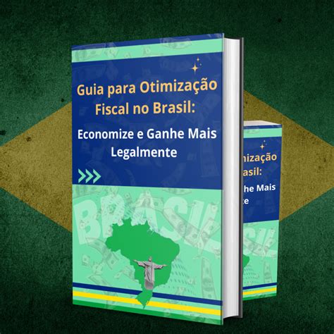 Guia Para Otimiza O Fiscal No Brasil Victor Gabriel Lima Nunes