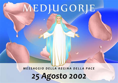 Calaméo Messaggio della Madonna di Medjugorje del 25 Agosto 2002