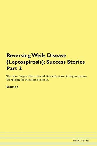 Reversing Weils Disease Leptospirosis Success Stories Part 2 The Raw