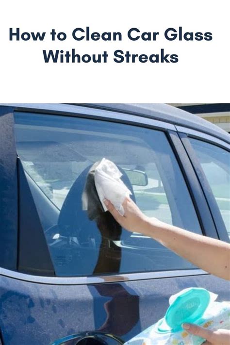 How To Clean Car Glass Without Streaks Easy Solution Car Cleaning Auto Glass Car Cleaning Kit